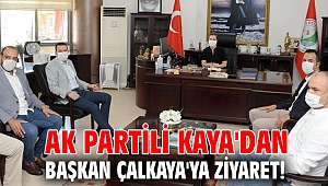 AK Partili Kaya'dan Başkan Çalkaya'ya ziyaret!
