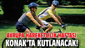 Avrupa Hareketlilik Haftası, Konak’ta kutlanacak!