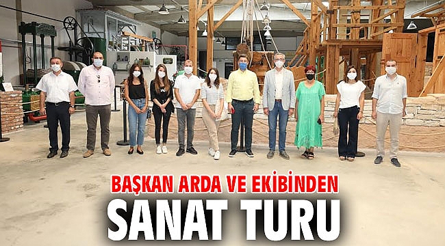 Başkan Arda ve ekibinden sanat turu