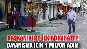 Başkan Kılıç ilk adımı attı: Dayanışma için 1 milyon adım 