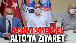 Başkan Soyer'den ALTO'ya ziyaret