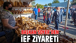 Başkan Soyer’den İEF ziyareti