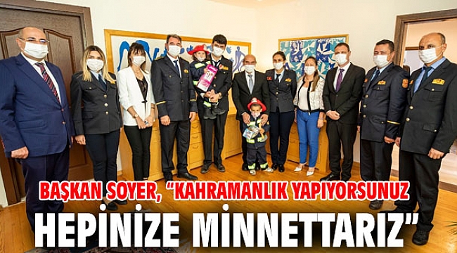 Başkan Soyer, itfaiyecileri ağırladı!