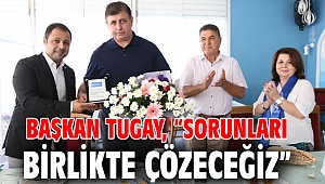Başkan Tugay, 