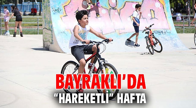 Bayraklı’da “hareketli” hafta