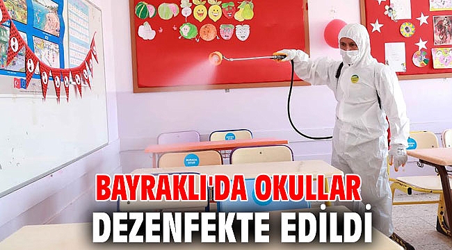 Bayraklı'da okullar dezenfekte edildi
