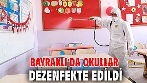 Bayraklı'da okullar dezenfekte edildi