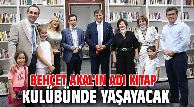 Behçet Akal’ın adı Karşıyaka'daki kitap kulübünde yaşayacak