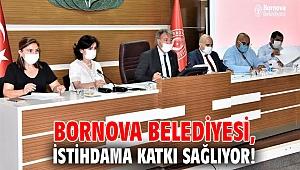 Bornova Belediyesi, istihdama katkı sağlıyor!