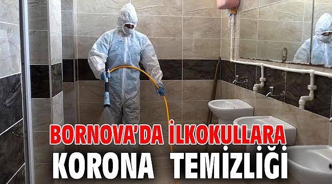 Bornova’da ilkokullara Korona temizliği