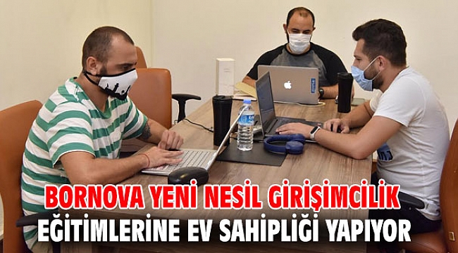 Bornova yeni nesil girişimcilik eğitimlerine ev sahipliği yapıyor