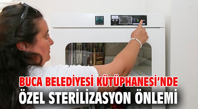 Buca Belediyesi Kütüphanesi’nde özel sterilizasyon önlemi