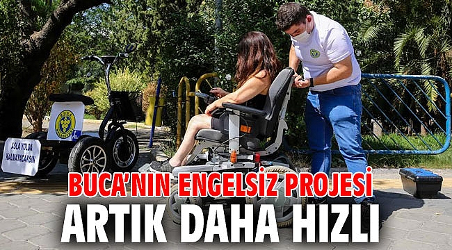 Buca’nın engelsiz projesi artık daha hızlı