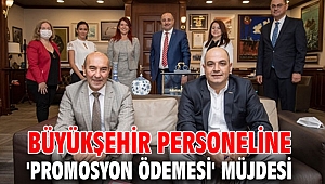 Büyükşehir personeline promosyon!