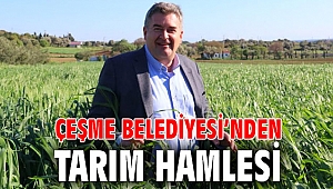 Çeşme Belediyesi’nden tarım hamlesi