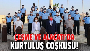 Çeşme ve Alaçatı’da kurtuluş coşkusu!