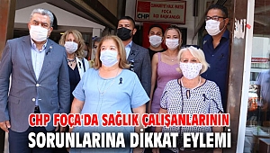 CHP Foça'da sağlık çalışanlarının sorunlarına dikkat eylemi