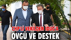 CHP'li vekilden İduğ'a övgü ve destek
