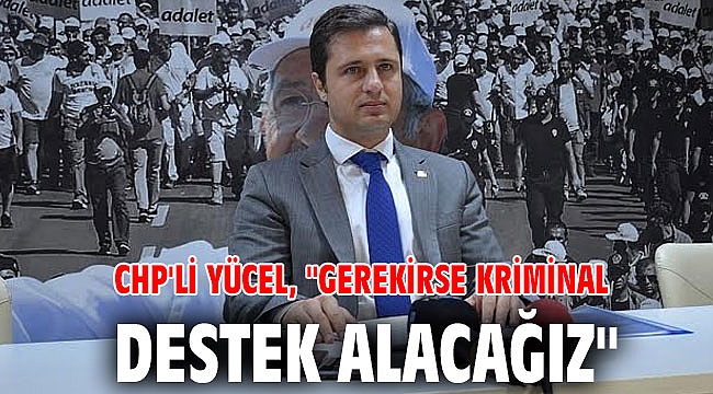 CHP'li Yücel,