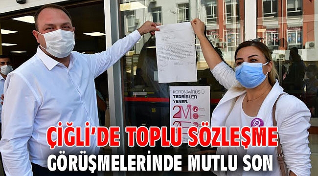 Çiğli’de Toplu Sözleşme Görüşmelerinde Mutlu Son