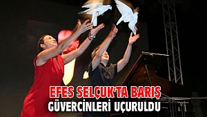 Efes Selçuk'ta barış güvercinleri uçuruldu