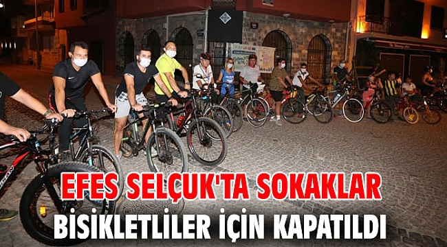 Efes Selçuk'ta sokaklar bisikletliler için kapatıldı