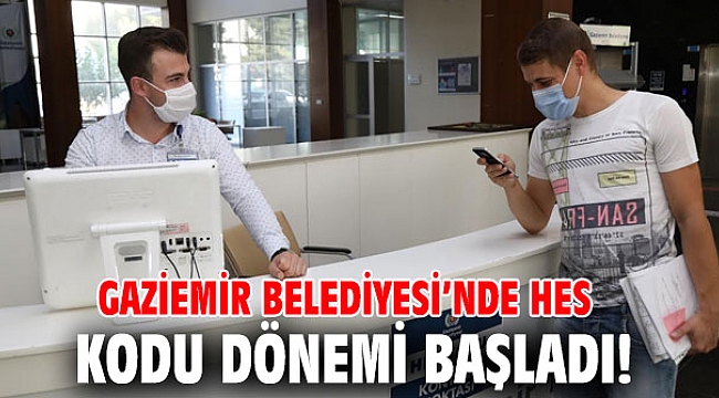 Gaziemir Belediyesi’nde HES kodu dönemi başladı!