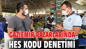 Gaziemir pazarlarında HES kodu denetimi