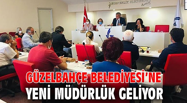 Güzelbahçe Belediyesi’ne Yeni Müdürlük Geliyor