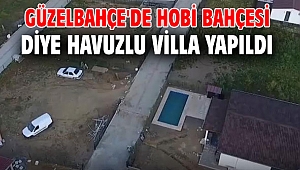 Güzelbahçe'de Hobi bahçesi diye havuzlu villa yapıldı