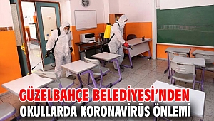 Güzelbahçe'de okullarda salgın Önlemi