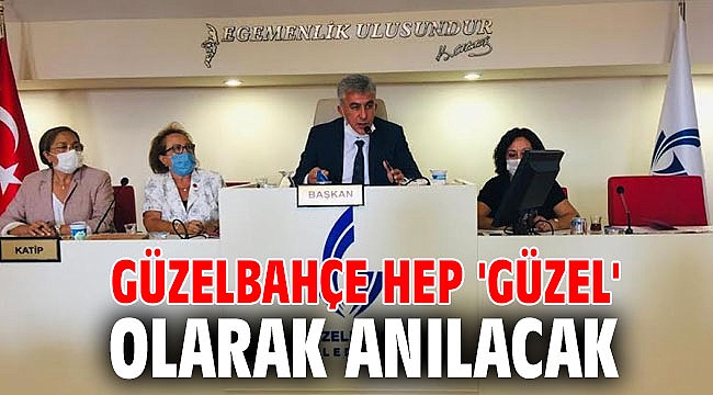 Güzelbahçe Hep ‘Güzel’ Olarak Anılacak