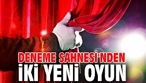 İzmir Büyükşehir Belediyesi Deneme Sahnesi'nden iki yeni oyun