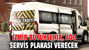  İzmir Büyükşehir Belediyesi'nden 400 servis plakası