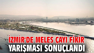 İzmir'de Meles Çayı fikir yarışması sonuçlandı