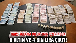 Karşıyaka'da dilencinin üzerinden 8 altın ve 4 bin lira çıktı!
