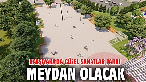 Karşıyaka'da Güzel Sanatlar Parkı meydan olacak 