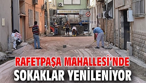 Rafetpaşa Mahallesi’nde sokaklar yenileniyor
