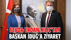 Sevda Erdan Kılıç’tan Başkan İduğ’a ziyaret