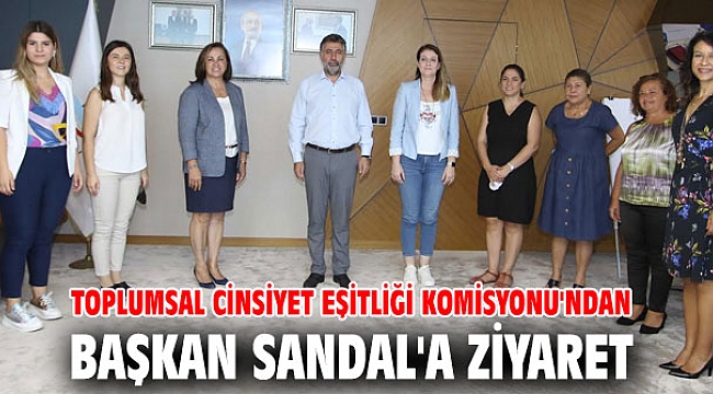 Toplumsal Cinsiyet Eşitliği Komisyonu'ndan Başkan Sandal'a ziyaret