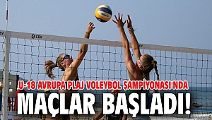 U-18 Avrupa Plaj Voleybol Şampiyonası'nda maçlar başladı!