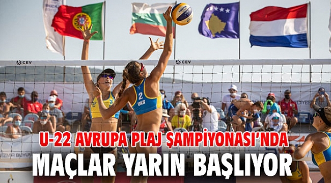 U-22 Avrupa Plaj Şampiyonasında maçlar yarın başlıyor