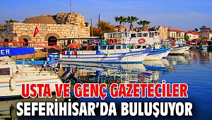 Usta ve genç gazeteciler Seferihisar'da buluşuyor