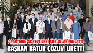 Apartman görevlileri sorunları anlattı Başkan Batur çözüm üretti