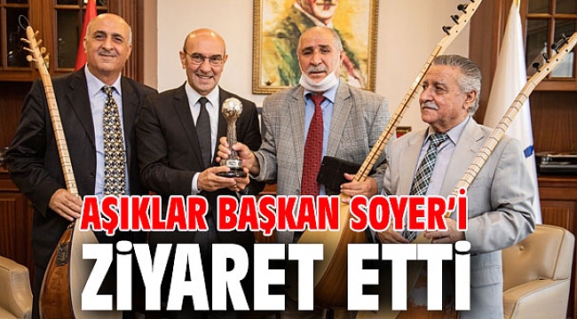 Aşıklardan Başkan Soyer'e ziyaret!