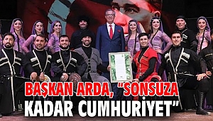 Başkan Arda, “Sonsuza kadar Cumhuriyet”