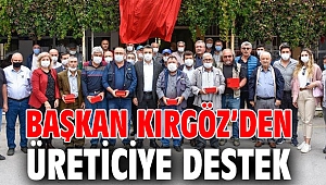 Başkan Kırgöz’den Üreticiye Destek 