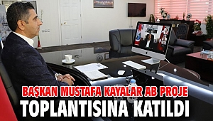 Başkan Mustafa Kayalar AB Proje Toplantısına Katıldı