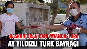 Başkan Oran'dan vatandaşlara Ay Yıldızlı Türk Bayrağı 