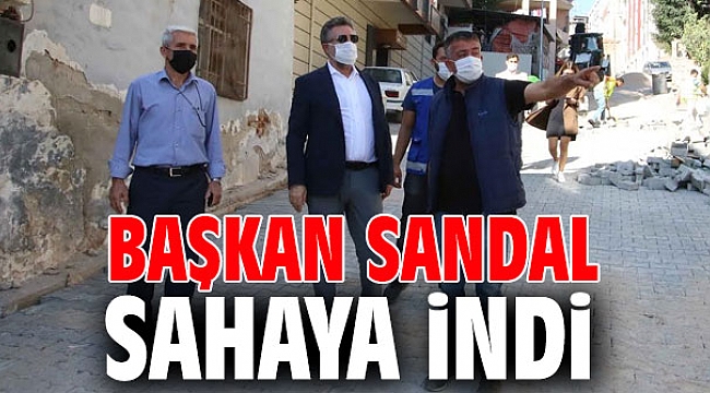 Başkan Sandal sahaya indi